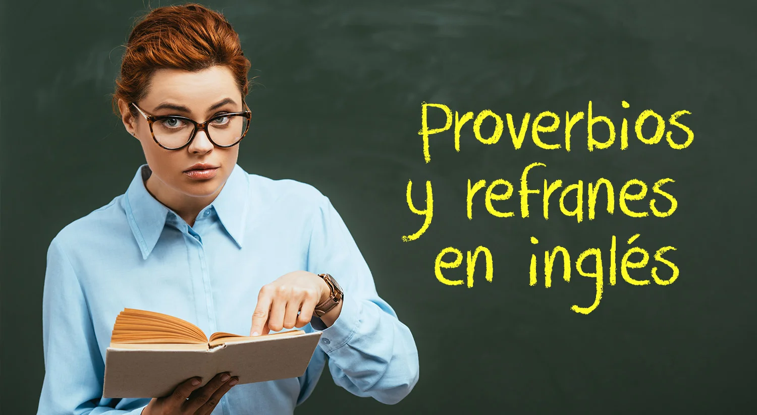 7 Proverbios y refranes en inglés