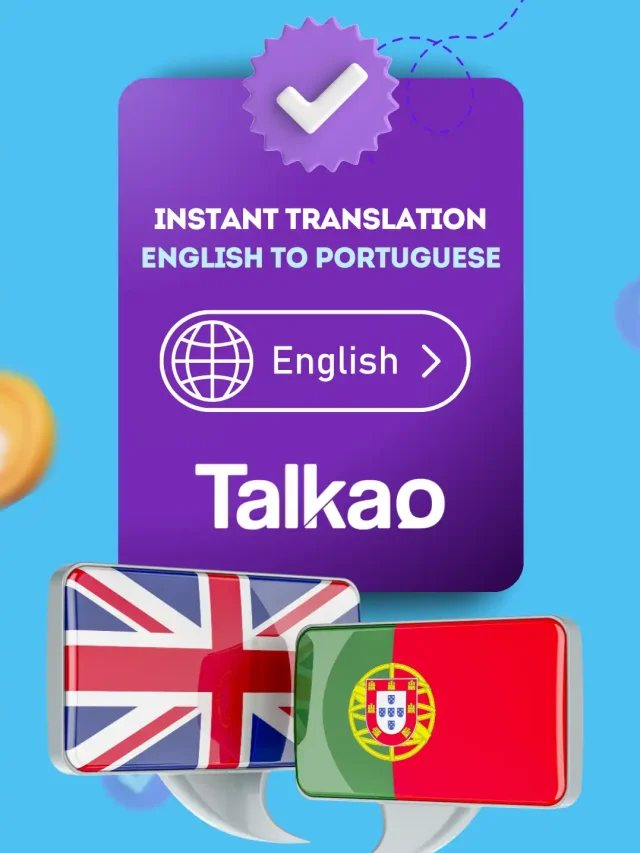 Translator in 125 Languages – Translate from English to Portuguese – Talkao