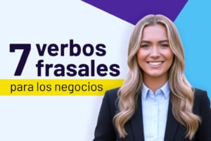 Clase de inglés - verbos frasales para los negocios