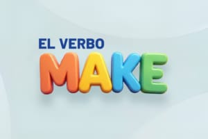 Como usar el verbo make