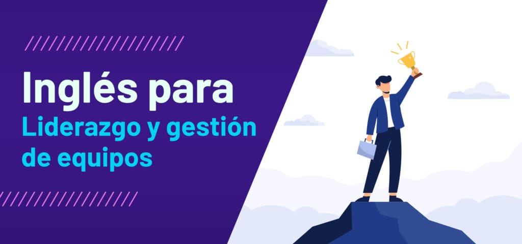 Curso de inglés - Liderazgo y gestión de equipos